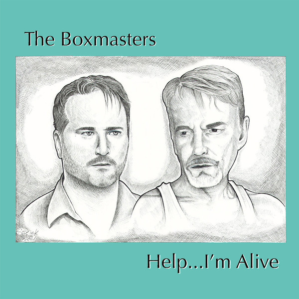 The Boxmasters Help...I'm alive